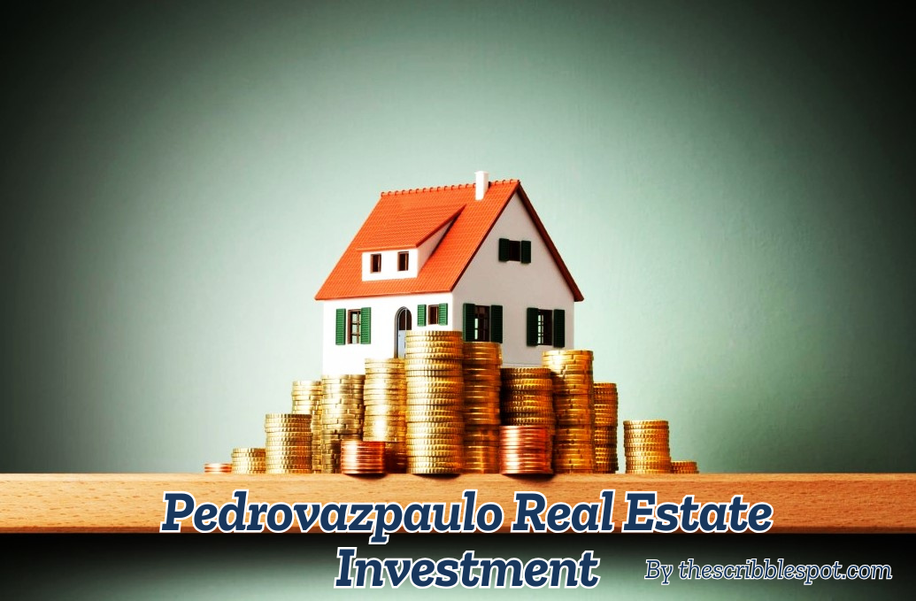 pedrovazpaulo real estate investment