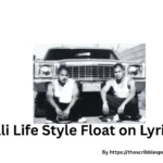 cali life style float on lyrics