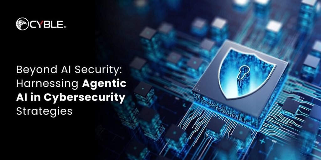 Beyond AI Security: Harnessing Agentic AI in Cybersecurity Strategies